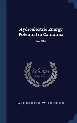 Potenciál vodnej energie v Kalifornii: č. 194 - Hydroelectric Energy Potential in California: No.194