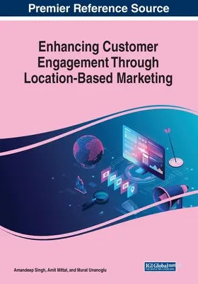 Zvyšovanie angažovanosti zákazníkov prostredníctvom marketingu založeného na polohe - Enhancing Customer Engagement Through Location-Based Marketing