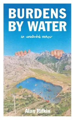 Bremená pri vode: An Unintended Memoir - Burdens by Water: An Unintended Memoir