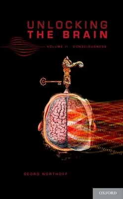 Odomykanie mozgu, 2. diel: Vedomie - Unlocking the Brain, Volume 2: Consciousness