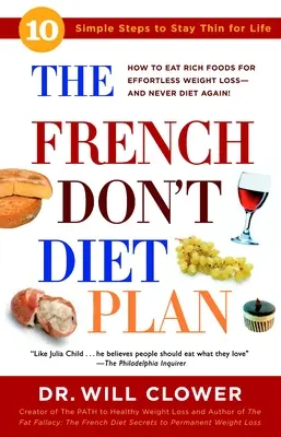 Francúzsky diétny plán: 10 jednoduchých krokov, ako zostať štíhly po celý život - The French Don't Diet Plan: 10 Simple Steps to Stay Thin for Life