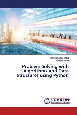 Riešenie problémov pomocou algoritmov a dátových štruktúr s využitím jazyka Python - Problem Solving with Algorithms and Data Structures using Python