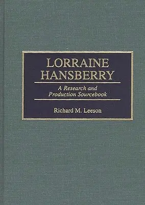 Lorraine Hansberry: Vydavateľstvo Hansberry Hansberry: A Research and Production Sourcebook - Lorraine Hansberry: A Research and Production Sourcebook