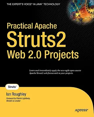 Praktické projekty Apache Struts2 Web 2.0 - Practical Apache Struts2 Web 2.0 Projects