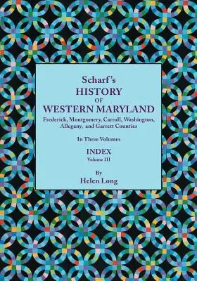 Dejiny západného Marylandu, dejiny okresov Frederick, Montgomery, Carroll, Washington, Allegany a Garrett. v troch zväzkoch. I. zväzok - History of Western Maryland, Being a History of Frederick, Montgomery, Carroll, Washington, Allegany, and Garrett Counties. in Three Volumes. Volume I
