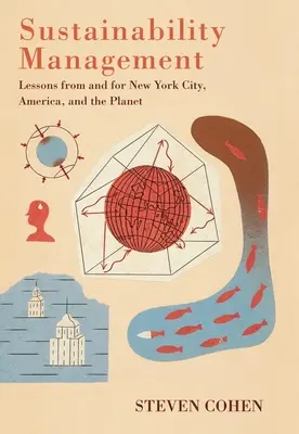 Manažment udržateľnosti: a pre New York, Ameriku a planétu - Sustainability Management: Lessons from and for New York City, America, and the Planet