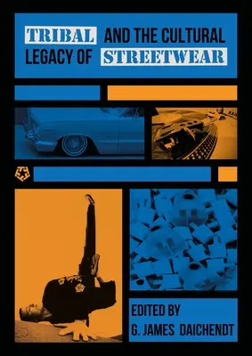 Kmeňové a kultúrne dedičstvo pouličného oblečenia - Tribal and the Cultural Legacy of Streetwear