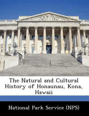 Prírodné a kultúrne dejiny Honaunau, Kona, Havaj - The Natural and Cultural History of Honaunau, Kona, Hawaii