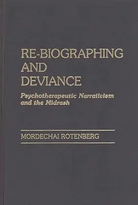 Re-biografovanie a deviácia: Psychoterapeutický narativizmus a midraš - Re-Biographing and Deviance: Psychotherapeutic Narrativism and the Midrash