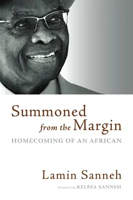 Povolaní z okraja: Návrat Afričana domov - Summoned from the Margin: Homecoming of an African