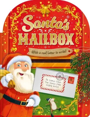 Santova poštová schránka: Sviatočná kniha príbehov s vlastným listom, ktorý môžete poslať na severný pól! - Santa's Mailbox: Festive Storybook with Your Very Own Letter to Send to the North Pole!