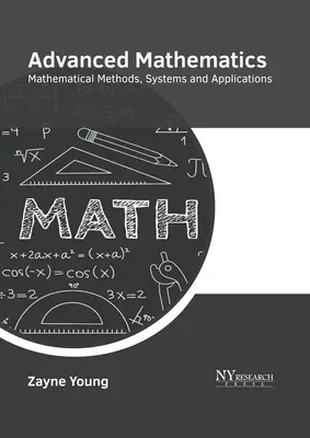 Pokročilá matematika: Matematické metódy, systémy a aplikácie - Advanced Mathematics: Mathematical Methods, Systems and Applications