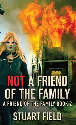 Nie je to rodinný priateľ - Not A Friend Of The Family
