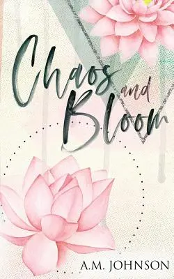 Chaos a rozkvet - Chaos and Bloom