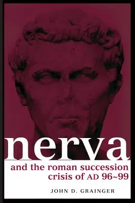 Nerva a rímska dedičská kríza v rokoch 96-99 n. l. - Nerva and the Roman Succession Crisis of AD 96-99