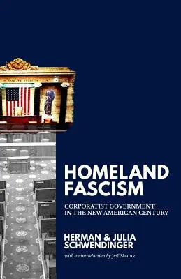 Domáci fašizmus: Korporatívna vláda v novom americkom storočí - Homeland Fascism: Corporatist Government in the New American Century