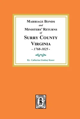 Manželské zväzky a ministerské výkazy okresu Surry, Virgínia 1768-1825 - Marriage Bonds and Ministers' Returns of Surry County, Virginia 1768-1825