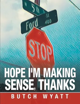 Dúfam, že to dáva zmysel, vďaka - Hope I'm Making Sense, Thanks