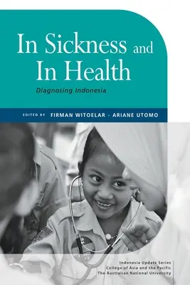 V chorobe a zdraví: Diagnostika Indonézie - In Sickness and in Health: Diagnosing Indonesia