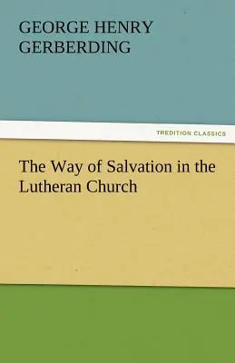 Cesta spásy v luteránskej cirkvi - The Way of Salvation in the Lutheran Church