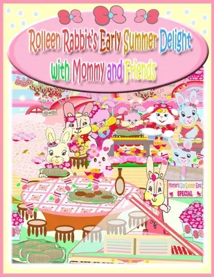 Ranné letné radovánky králičice Rolleen s mamičkou a priateľmi - Rolleen Rabbit's Early Summer Delight with Mommy and Friends