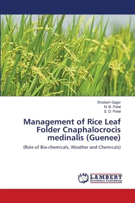 Manažment ryžovej listovej skladačky Cnaphalocrocis medinalis (Guenee) - Management of Rice Leaf Folder Cnaphalocrocis medinalis (Guenee)