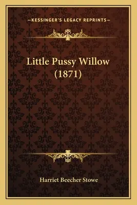 Vŕbička (1871) - Little Pussy Willow (1871)