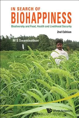 Pri hľadaní biošťastia: Biodiverzita a bezpečnosť potravín, zdravia a živobytia (druhé vydanie) - In Search of Biohappiness: Biodiversity and Food, Health and Livelihood Security (Second Edition)