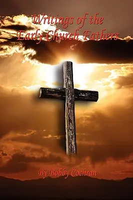Spisy prvých cirkevných otcov - Writings of the Early Church Fathers