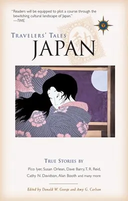Príbehy cestovateľov Japonsko: Pravdivé príbehy - Travelers' Tales Japan: True Stories