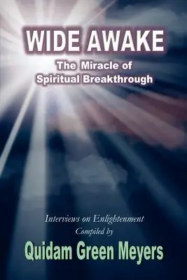 Wide Awake (Široké bdelé vedomie): Zázrak duchovného prelomu - Wide Awake: The Miracle of Spiritual Breakthrough