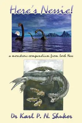 Tu je Nessie: A Monstrous Compendium from Loch Ness - Here's Nessie: A Monstrous Compendium from Loch Ness