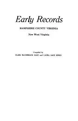 Rané záznamy, okres Hampshire, Virgínia, teraz Západná Virgínia - Early Records, Hampshire County, Virginia, Now West Virginia
