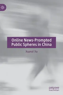 Verejné sféry v Číne s online spravodajstvom - Online News-Prompted Public Spheres in China