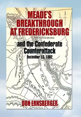 Meadov prielom pri Fredericksburgu - Meade's Breakthrough at Fredericksburg