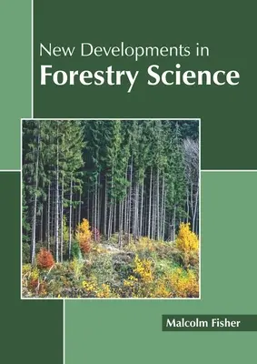 Nový vývoj v lesníckej vede - New Developments in Forestry Science