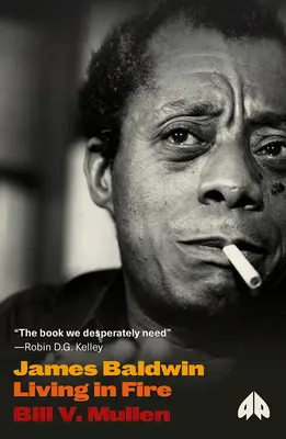 James Baldwin: Bwin: Living in Fire (Žiť v ohni) - James Baldwin: Living in Fire