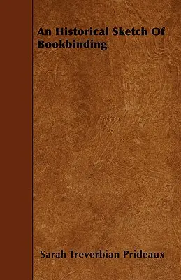 Historický náčrt kníhtlače - An Historical Sketch Of Bookbinding