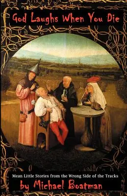 Boh sa smeje, keď zomrieš - God Laughs When You Die
