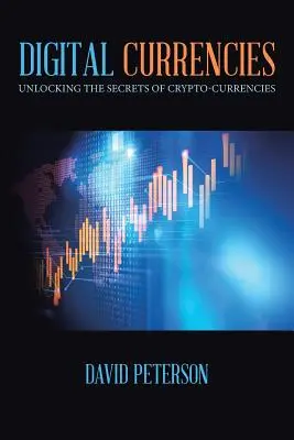 Digitálne meny: Odhalenie tajomstiev kryptomien - Digital Currencies: Unlocking the Secrets of Crypto-Currencies