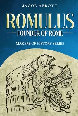 Romulus: Séria Tvorcovia dejín - Romulus: Makers of History Series
