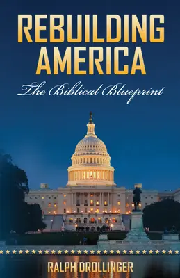 Prestavba Ameriky: Biblický plán - Rebuilding America: The Biblical Blueprint