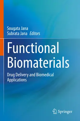 Funkčné biomateriály: Biomedicínske aplikácie a dodávanie liečiv - Functional Biomaterials: Drug Delivery and Biomedical Applications