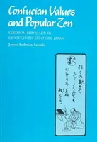 Konfuciánske hodnoty a populárny zen: Sekimon šingaku v Japonsku osemnásteho storočia - Confucian Values and Popular Zen: Sekimon Shingaku in Eighteenth Century Japan