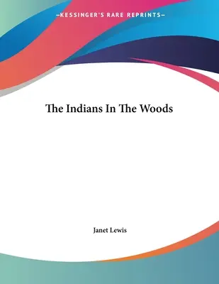 Indiáni v lese - The Indians In The Woods