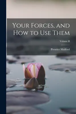 Tvoje sily a ako ich používať; II. diel - Your Forces, and how to Use Them; Volume II