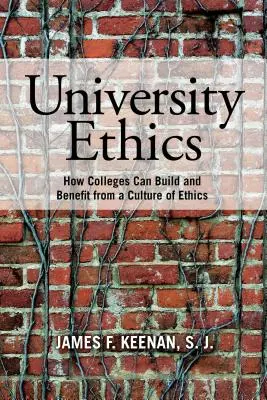 Univerzitná etika: Ako môžu vysoké školy budovať etickú kultúru a profitovať z nej - University Ethics: How Colleges Can Build and Benefit from a Culture of Ethics