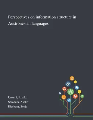 Perspektívy informačnej štruktúry v austronézskych jazykoch - Perspectives on Information Structure in Austronesian Languages