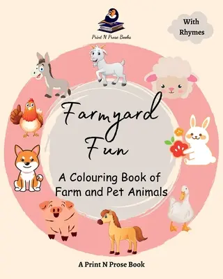 Zábava na dvore: Vyfarbovačka hospodárskych a domácich zvierat - Farmyard Fun: A Colouring Book of Farm and Pet Animals