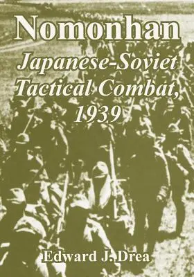 Nomonhan: Japonsko-sovietsky taktický boj, 1939 - Nomonhan: Japanese-Soviet Tactical Combat, 1939